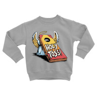 Holy Toss Toddler Sweatshirt | Artistshot