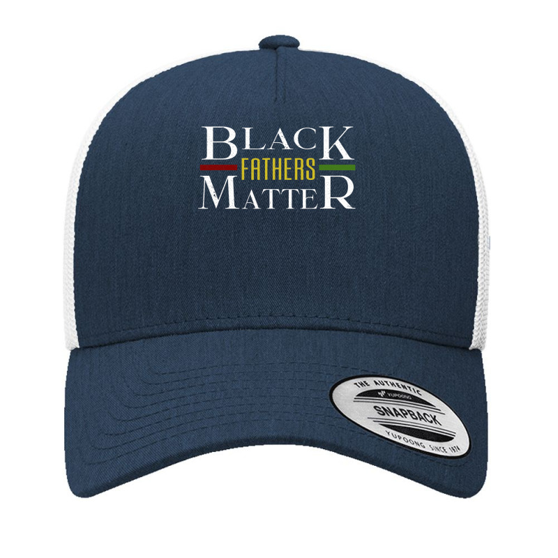 Black Fathers Matter African Black Freedom Funny Juneteenth Yupoong Trucker Cap by nhan0105 | Artistshot