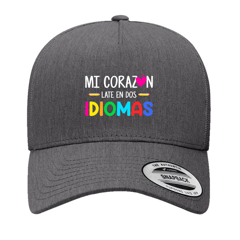 Mi Corazon Late En Dos Idiomas, Bilingual Spanish Teacher Yupoong Trucker Cap by CUSER3146 | Artistshot