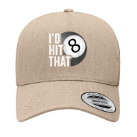 Mens Billiards Funny I'd Hit That Pool Balls Player 8 Eight Ball T Shi Yupoong Trucker Cap | Artistshot