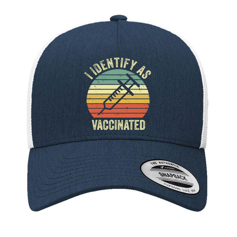 I Identify As Vaccinated Yupoong Trucker Cap by VictorCruz | Artistshot