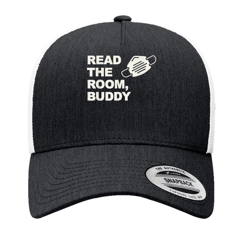 Read The Room Buddy Pro Mask Quote Virginia Alexandria T Shirt Yupoong Trucker Cap by NatalieRoseHeinz | Artistshot