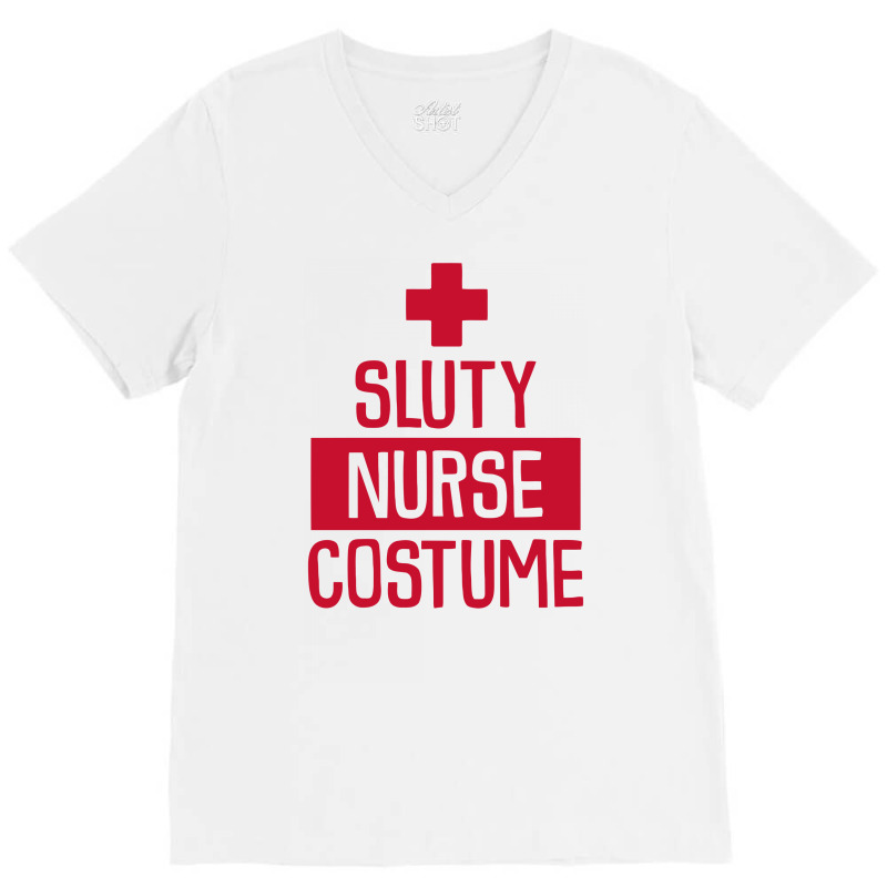 Sluty Nurse Costume Funny V-neck Tee | Artistshot