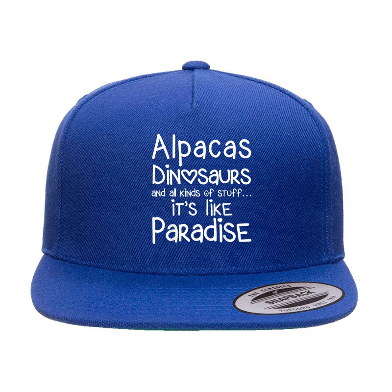 Alpacas Dinosaurs And All Kinds Of Stuff It’s Like Paradise T Shirt 5 panel snapback cap by MoczoTenleigh | Artistshot