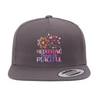 Meditation T  Shirt Meditating Makes Me Peaceful Meditation Spiritual 5 Panel Snapback Cap | Artistshot