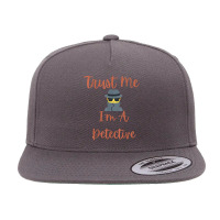 Funny Trust Me I'm A Detective Private Investigator Men T Shirt 5 Panel Snapback Cap | Artistshot