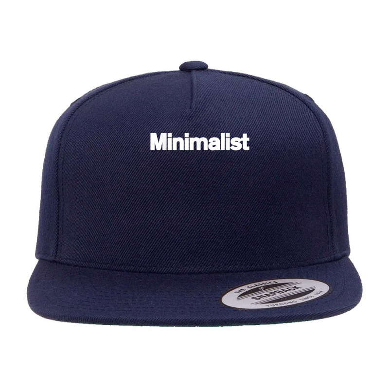 Minimalism Lifestyle Gift   Minimalist T Shirt 5 panel snapback cap by ranmarbunathoo90 | Artistshot