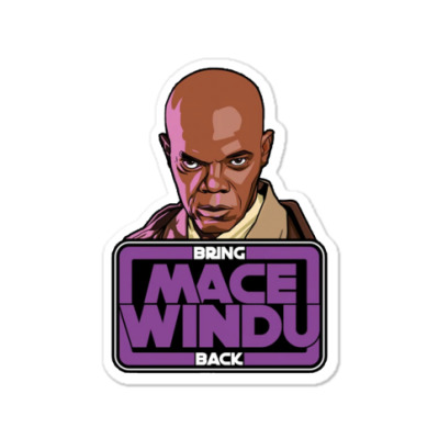 Bring Mace Windu Back Sticker Designed By Bariteau Hannah