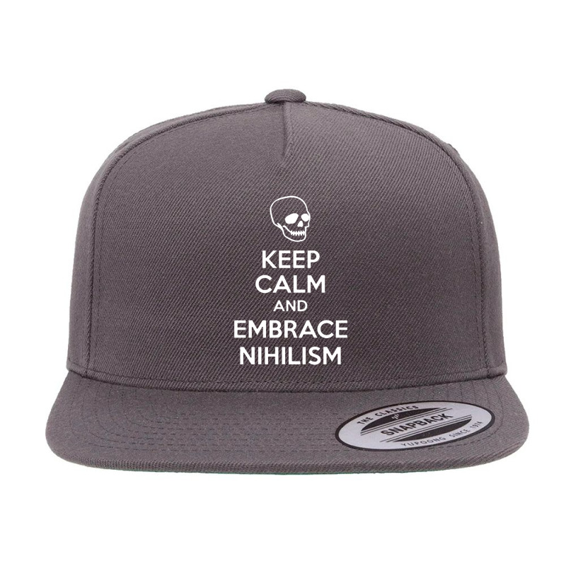 Keep Calm And Embrace Nihilism 5 panel snapback cap by bedaopini | Artistshot