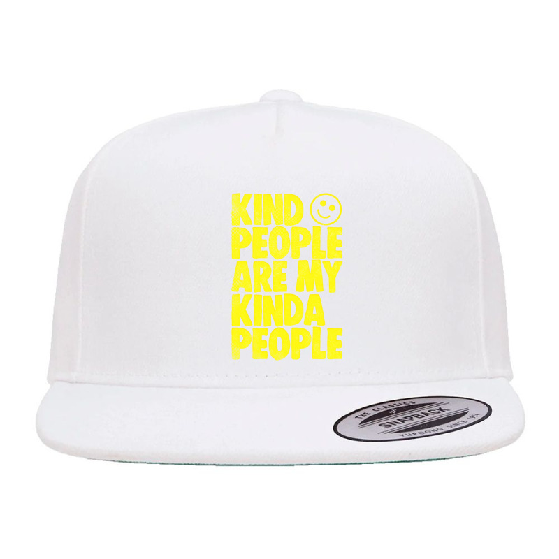 Kind People Are My Kinda People 5 panel snapback cap by bedaopini | Artistshot