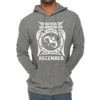 Never Underestimate The Power Of A Man Born In December Lightweight Hoodie | Artistshot