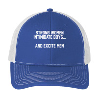 Strong Women Intimidate Boys And Excite [tb] Pa Trucker Cap | Artistshot