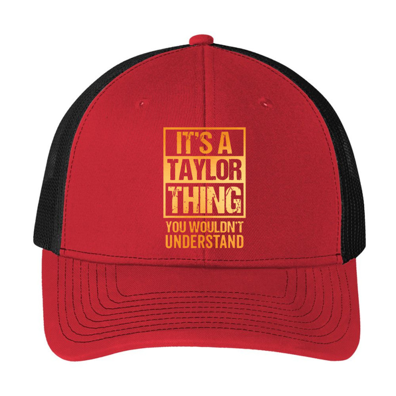 It's A Taylor Thing You Wouldn't Understand Pa Trucker Cap by nashruna | Artistshot