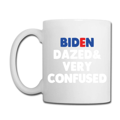 Biden Dazed And Very Confused Coffee Mug Designed By Bariteau Hannah