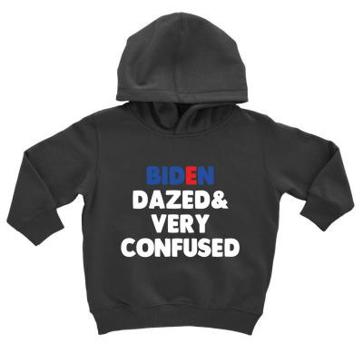 Biden Dazed And Very Confused Toddler Hoodie Designed By Bariteau Hannah