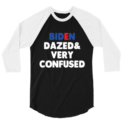 Biden Dazed And Very Confused 3/4 Sleeve Shirt Designed By Bariteau Hannah