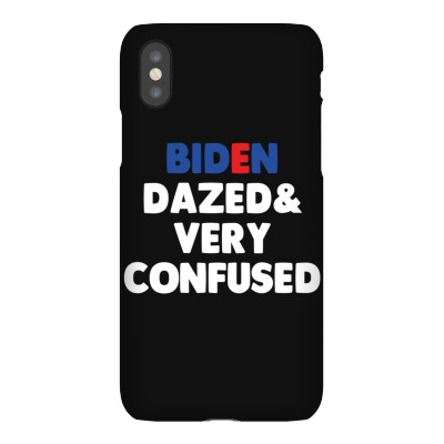 Biden Dazed And Very Confused Iphonex Case Designed By Bariteau Hannah