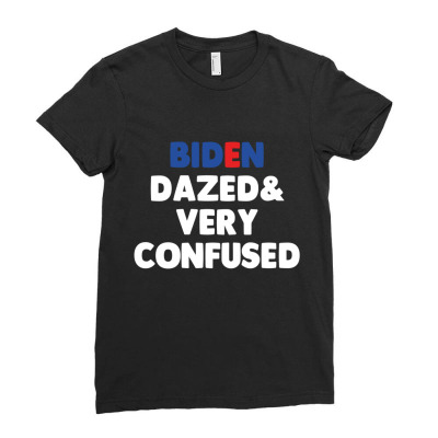 Biden Dazed And Very Confused Ladies Fitted T-shirt Designed By Bariteau Hannah