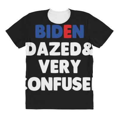 Biden Dazed And Very Confused All Over Women's T-shirt Designed By Bariteau Hannah