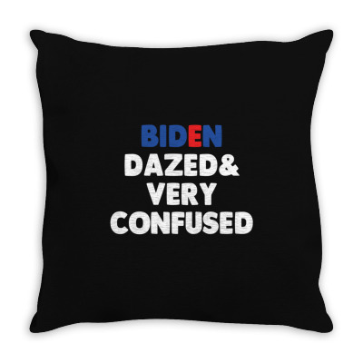 Biden Dazed And Very Confused Throw Pillow Designed By Bariteau Hannah
