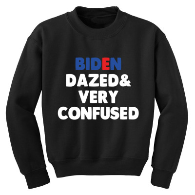 Biden Dazed And Very Confused Youth Sweatshirt Designed By Bariteau Hannah