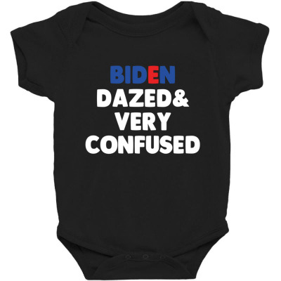 Biden Dazed And Very Confused Baby Bodysuit Designed By Bariteau Hannah