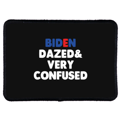 Biden Dazed And Very Confused Rectangle Patch Designed By Bariteau Hannah