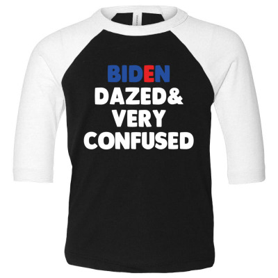 Biden Dazed And Very Confused Toddler 3/4 Sleeve Tee Designed By Bariteau Hannah
