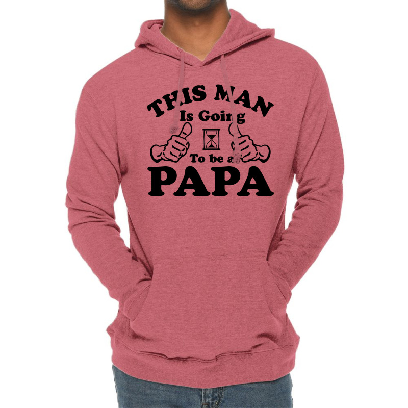 This Man Is Going To Be A Papa Lightweight Hoodie | Artistshot