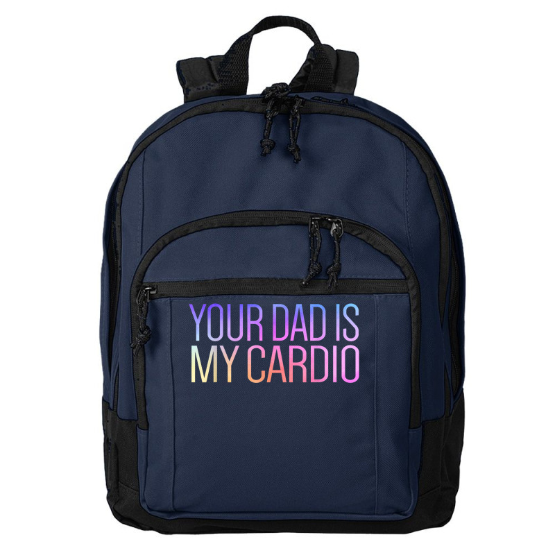 Your Dad Is My Cardio Relationship Funny Gym Workout T Shirt Basic Backpack | Artistshot