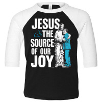 Jesus Is The Source Of Ourjoy Toddler 3/4 Sleeve Tee | Artistshot