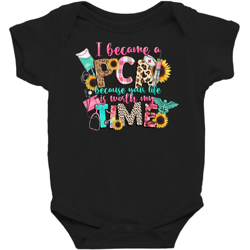 I Became A Cna Because Your Life Is Worth My Time Baby Bodysuit by CowGirlArtShop | Artistshot