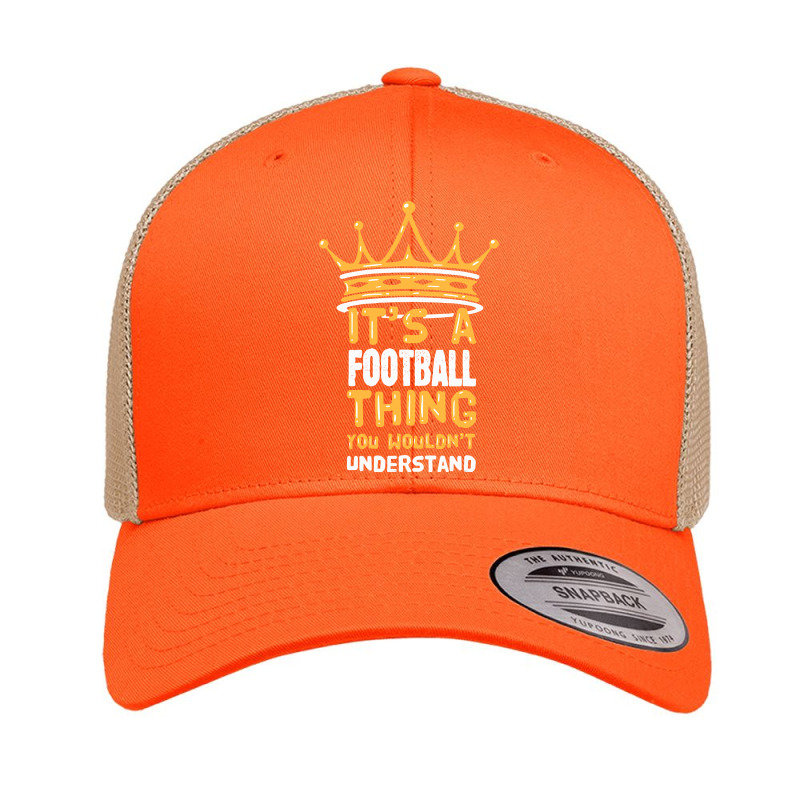 Its A Football Thing You Wouldnt Understand Funny Football Retro Trucker Cap by pester | Artistshot