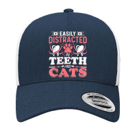 Easily Distracted By Teeth And Cats - Dentist Oral Hygienist Yupoong Trucker Cap | Artistshot