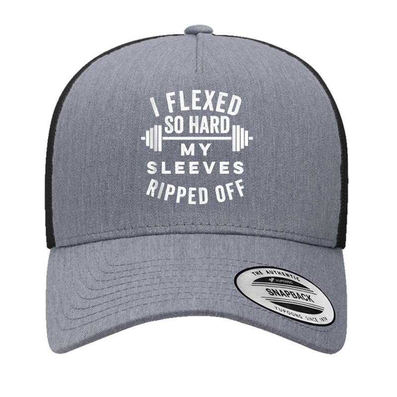 I Flexed So Hard My Sleeves Ripped Off   Funny Body Builder Tank Top Yupoong Trucker Cap | Artistshot