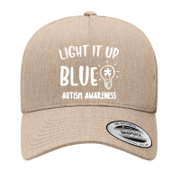 Light It Up Blue Autism Shirt I Wear Blue For Awareness Yupoong Trucker Cap | Artistshot