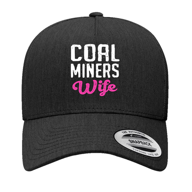 Coal Miners Wife T Shirt Yupoong Trucker Cap by Binhthai9809 | Artistshot