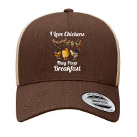 Chicken Chick I Love Chickens They Poop Breakfast Funny Chicken Farmer Yupoong Trucker Cap | Artistshot