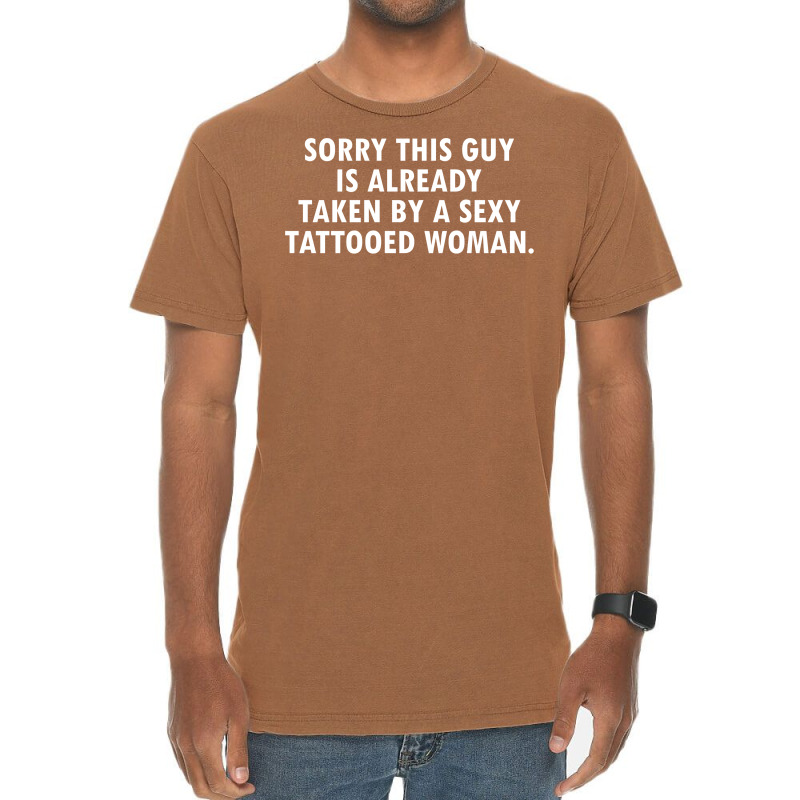 This Guy Is Taken By A Sexy Tattooed Woman Vintage T-shirt | Artistshot