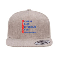 Biden Biggest Idiot Democrats Ever Nominated T Shirt 5 Panel Snapback Cap | Artistshot