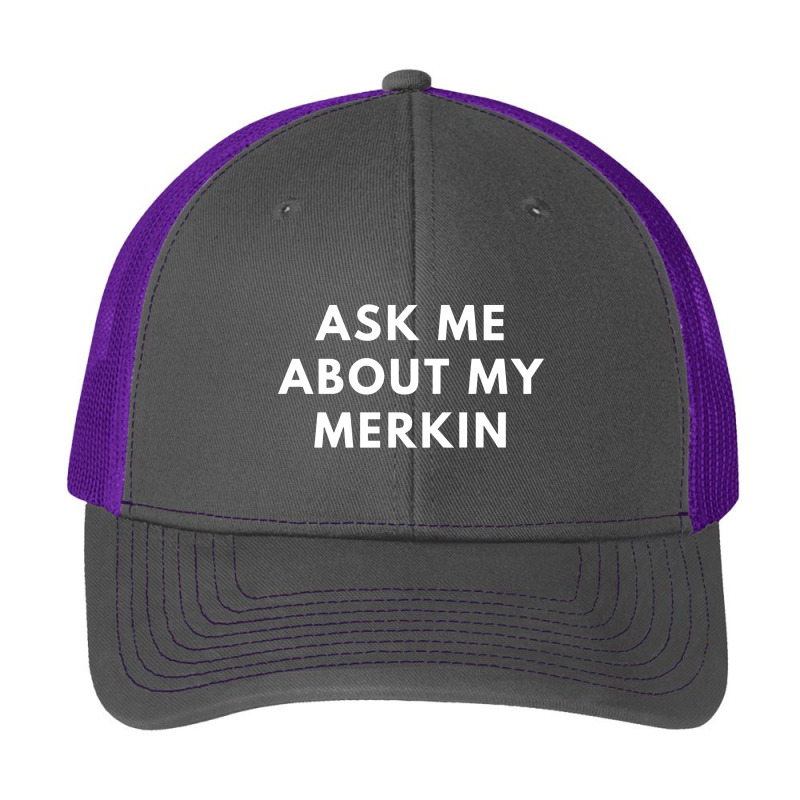 Funny Bald Ask Me About My Merkin Bald For Men Gift Saying Premium Pa Trucker Cap | Artistshot