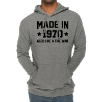 Made In 1970 Aged Like A Fine Wine Lightweight Hoodie | Artistshot