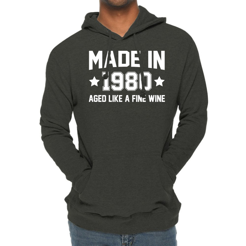 Made In 1980 Aged Like A Fine Wine Lightweight Hoodie | Artistshot