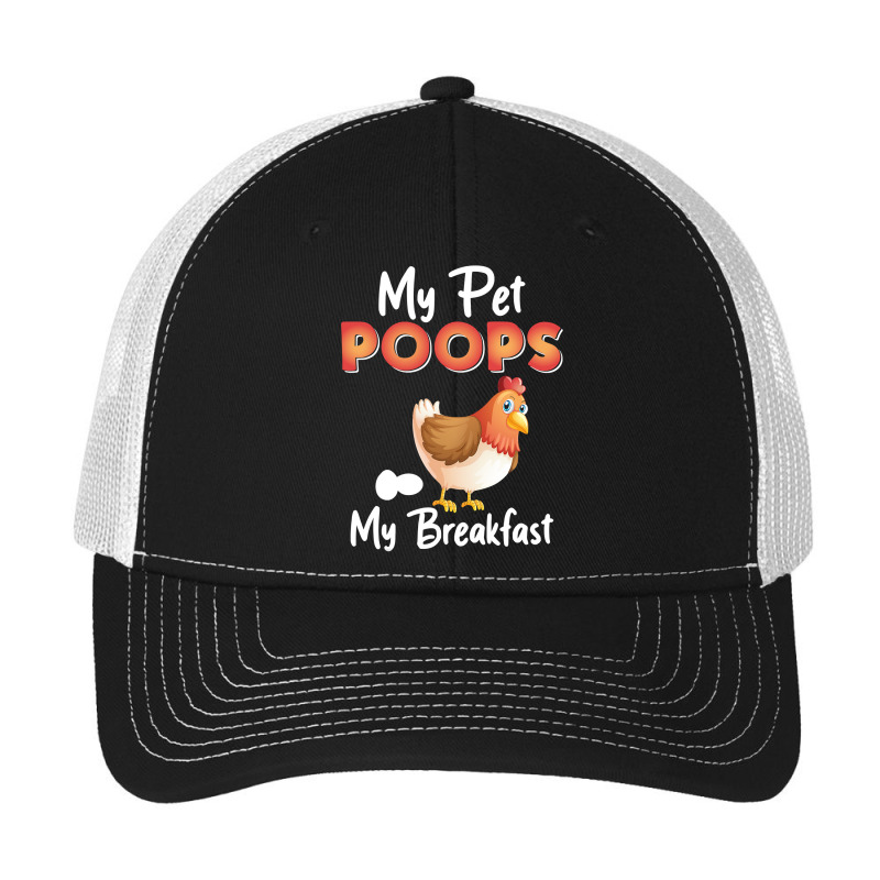 Chicken Chick My Pet Poops My Breakfast Funny Chicken Lovers Farm Farm Pa Trucker Cap by circularflap | Artistshot