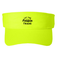 Let The People Trade - Market Trading For Traders Fashion Visor | Artistshot