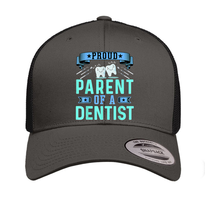 Proud Parent Of A Dentist Oral Dental Hygienist Mom And Dad Retro Trucker Cap by EaglesonBonnie | Artistshot