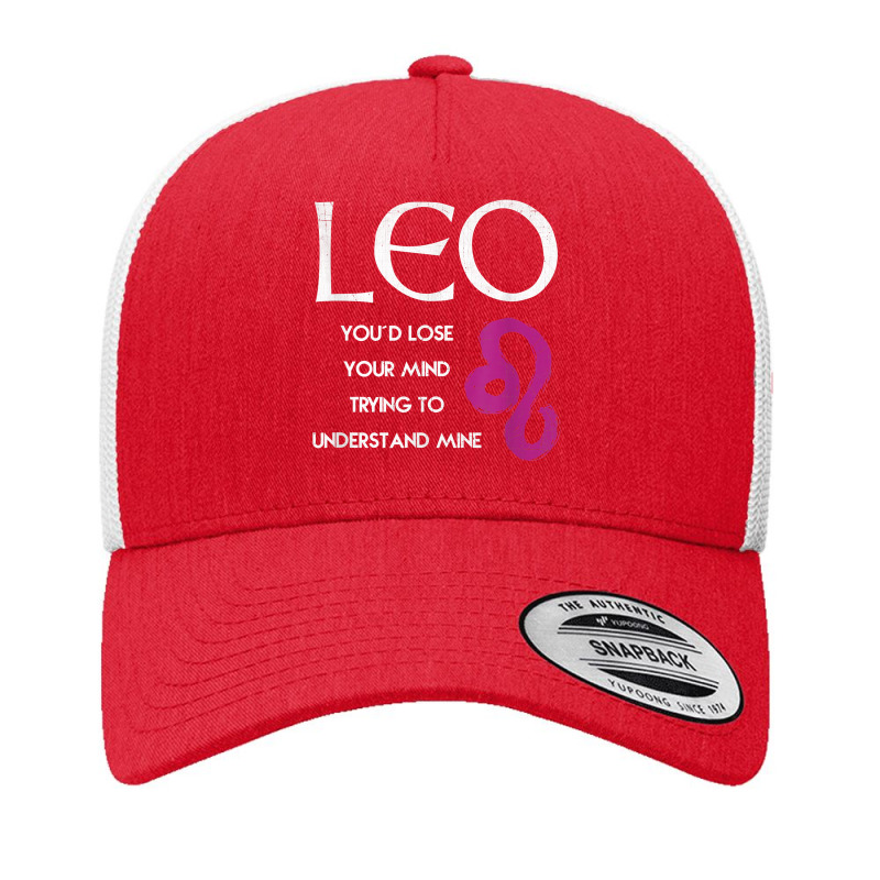 Leo Lion   Lose Your Mind Trying Understand Me T Shirt T Shirt Yupoong Trucker Cap by BrunkeMiaysia | Artistshot