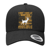 I Don't Suck At Hunting Animals Suck At Standing In Front T Shirt Yupoong Trucker Cap | Artistshot