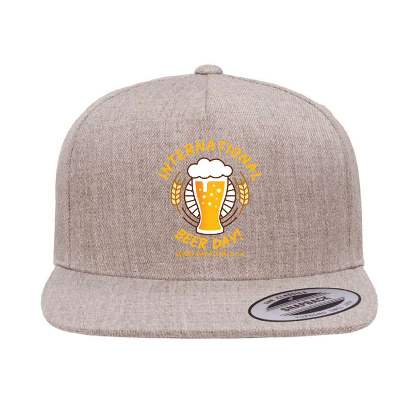 Beer T  Shirt International Beer Day! T  Shirt 5 panel snapback cap by shawlsuck | Artistshot