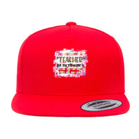 My Nickname Is Teacher But Is My Full Is Is Teacher Teacher T Shirt 5 Panel Snapback Cap | Artistshot